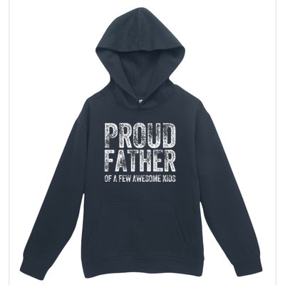 Proud Father Of A Few Awesome Funny Fathers Day Urban Pullover Hoodie