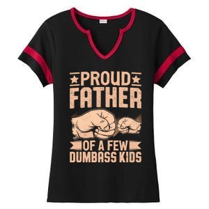 Proud Father Of A Few Dumbass Ladies Halftime Notch Neck Tee