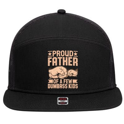 Proud Father Of A Few Dumbass 7 Panel Mesh Trucker Snapback Hat