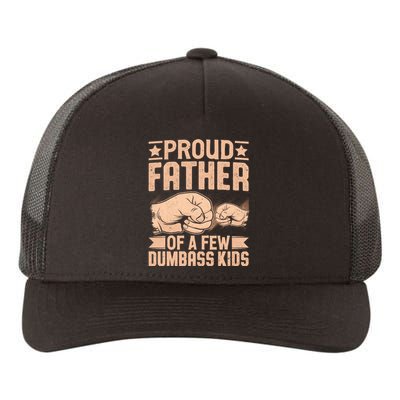 Proud Father Of A Few Dumbass Yupoong Adult 5-Panel Trucker Hat