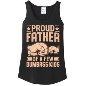 Proud Father Of A Few Dumbass Ladies Essential Tank