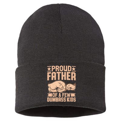 Proud Father Of A Few Dumbass Sustainable Knit Beanie