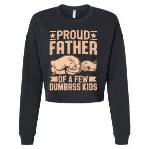 Proud Father Of A Few Dumbass Cropped Pullover Crew