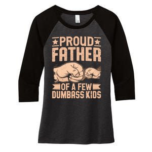 Proud Father Of A Few Dumbass Women's Tri-Blend 3/4-Sleeve Raglan Shirt