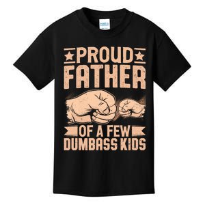 Proud Father Of A Few Dumbass Kids T-Shirt