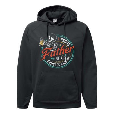 Proud Father Of A Few Dumbass Performance Fleece Hoodie