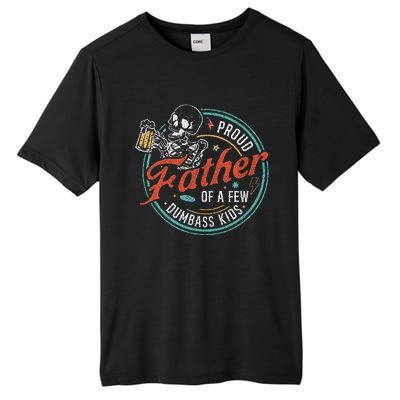 Proud Father Of A Few Dumbass Tall Fusion ChromaSoft Performance T-Shirt