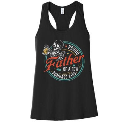 Proud Father Of A Few Dumbass Women's Racerback Tank