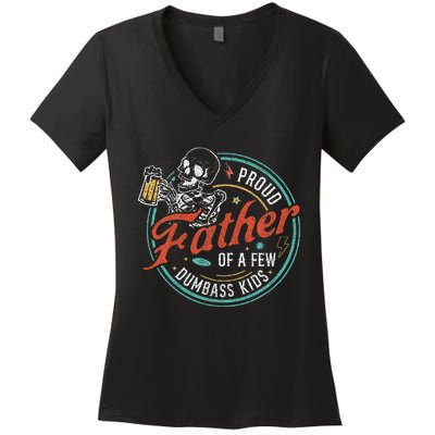 Proud Father Of A Few Dumbass Women's V-Neck T-Shirt