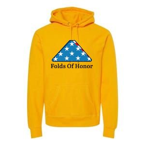 Patriotic Folds Of Honor Fallen Military First Responders Premium Hoodie