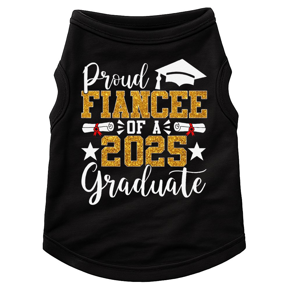 Proud Fiancee Of A 2025 Graduate Fiancee Graduation 2025 Doggie Tank