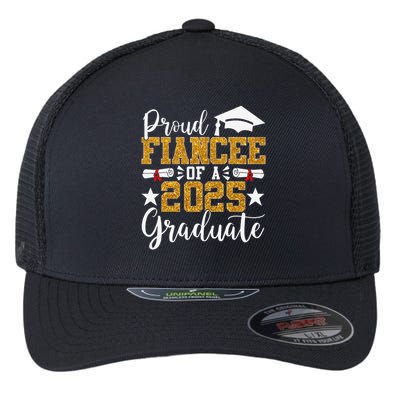 Proud Fiancee Of A 2025 Graduate Fiancee Graduation 2025 Flexfit Unipanel Trucker Cap