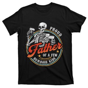 Proud Father Of A Few Dumbass Funny Dad Love Family T-Shirt