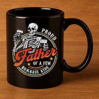 Proud Father Of A Few Dumbass Funny Dad Love Family 11oz C Handle Ceramic Mug