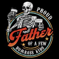 Proud Father Of A Few Dumbass Funny Dad Love Family Drawstring Bag