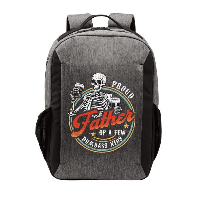 Proud Father Of A Few Dumbass Funny Dad Love Family Vector Backpack