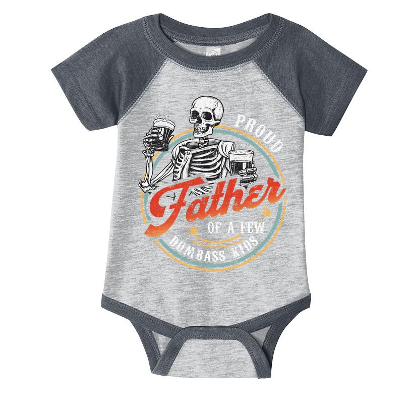 Proud Father Of A Few Dumbass Funny Dad Love Family Infant Baby Jersey Bodysuit