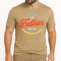 Proud Father Of A Few Dumbass Fathers Day Cooling Performance Crew T-Shirt