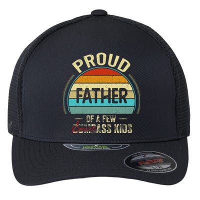 Proud Father Of A Few Smartass Fathers Day Flexfit Unipanel Trucker Cap