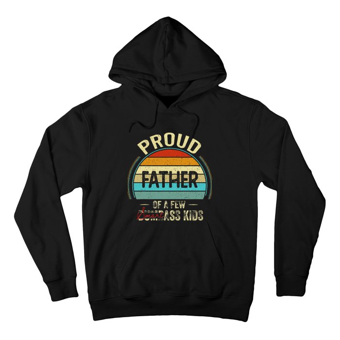 Proud Father Of A Few Smartass Fathers Day Hoodie