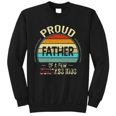 Proud Father Of A Few Smartass Fathers Day Sweatshirt