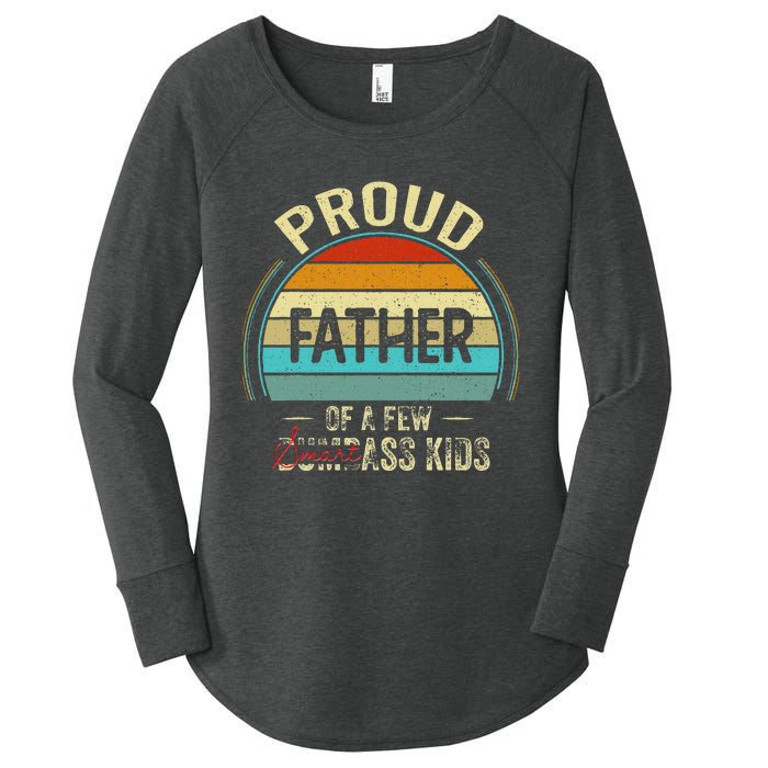 Proud Father Of A Few Smartass Fathers Day Women's Perfect Tri Tunic Long Sleeve Shirt