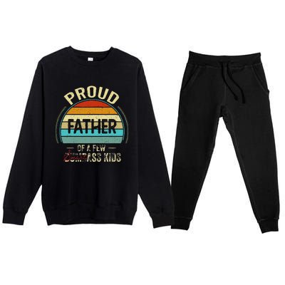 Proud Father Of A Few Smartass Fathers Day Premium Crewneck Sweatsuit Set