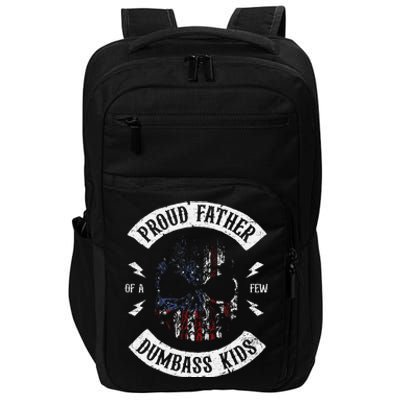 Proud Father Of A Few Dumbass Fathers Day Impact Tech Backpack