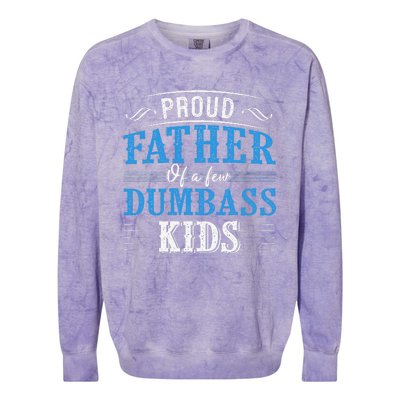 Proud Father Of A Few Dumbass Colorblast Crewneck Sweatshirt