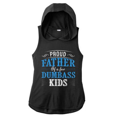 Proud Father Of A Few Dumbass Ladies PosiCharge Tri-Blend Wicking Draft Hoodie Tank