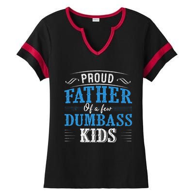 Proud Father Of A Few Dumbass Ladies Halftime Notch Neck Tee