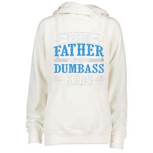 Proud Father Of A Few Dumbass Womens Funnel Neck Pullover Hood