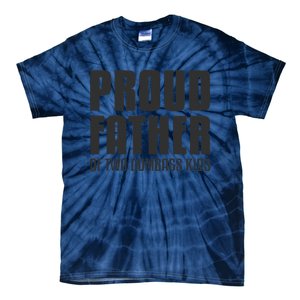 Proud Father Of Two Dumbass Fathers Day Gift Dad Tie-Dye T-Shirt