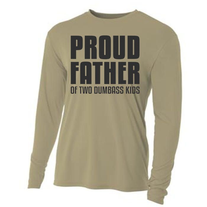 Proud Father Of Two Dumbass Fathers Day Gift Dad Cooling Performance Long Sleeve Crew