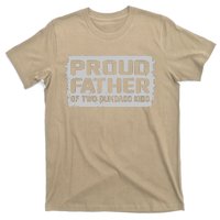 Proud Father Of Two Dumbass Gifts Fathers Day T-Shirt