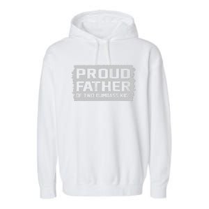 Proud Father Of Two Dumbass Gifts Fathers Day Garment-Dyed Fleece Hoodie