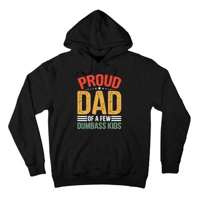 Proud Father Of A Few Dumbass Father Day Hoodie