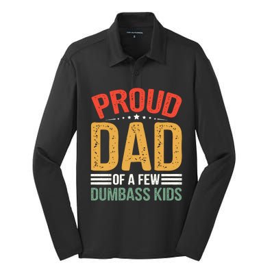 Proud Father Of A Few Dumbass Father Day Silk Touch Performance Long Sleeve Polo