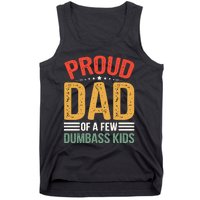 Proud Father Of A Few Dumbass Father Day Tank Top