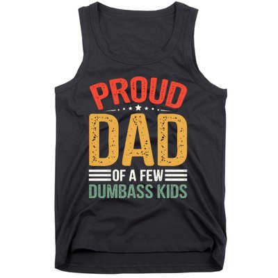 Proud Father Of A Few Dumbass Father Day Tank Top