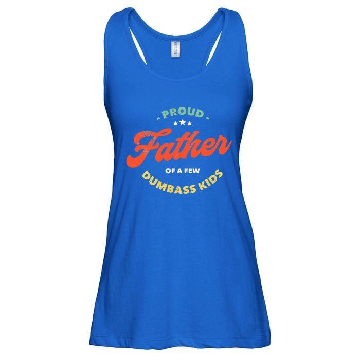 Proud Father Of A Few Dumbass Fathers Day Ladies Essential Flowy Tank