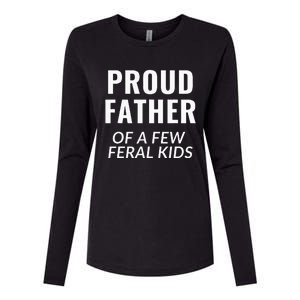 Proud Father Of A Few Feral Kids Womens Cotton Relaxed Long Sleeve T-Shirt