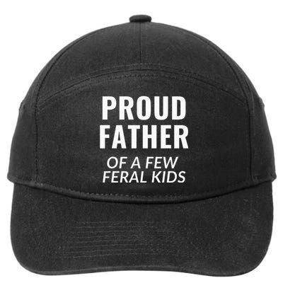 Proud Father Of A Few Feral Kids 7-Panel Snapback Hat