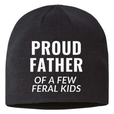 Proud Father Of A Few Feral Kids Sustainable Beanie