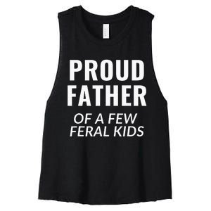 Proud Father Of A Few Feral Kids Women's Racerback Cropped Tank