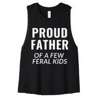 Proud Father Of A Few Feral Kids Women's Racerback Cropped Tank