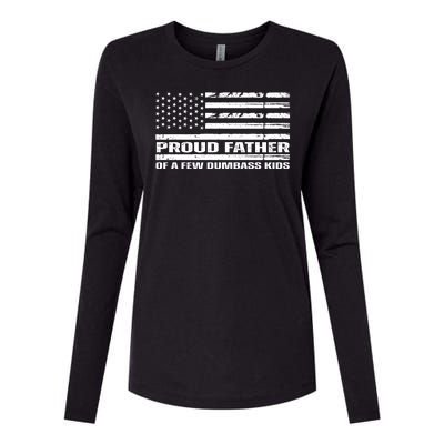 Proud Father Of A Few Dumbass Kids Usa Flag Funny Fathers Day Womens Cotton Relaxed Long Sleeve T-Shirt