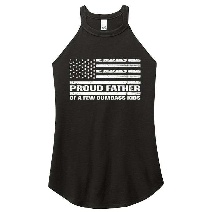 Proud Father Of A Few Dumbass Kids Usa Flag Funny Fathers Day Women's Perfect Tri Rocker Tank