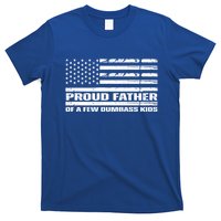 Proud Father Of A Few Dumbass Kids Usa Flag Funny Fathers Day T-Shirt