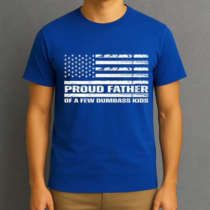 Proud Father Of A Few Dumbass Kids Usa Flag Funny Fathers Day T-Shirt